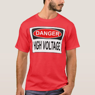 Gevaar Hoge Spanning Elektrische Schok Waarschuwin T-shirt