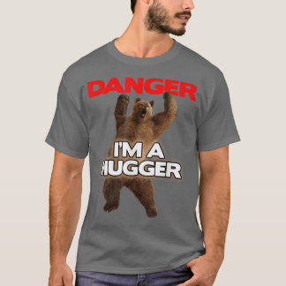 Gevaar Ik ben een grote knuffelaarFunny Dangerous T-shirt