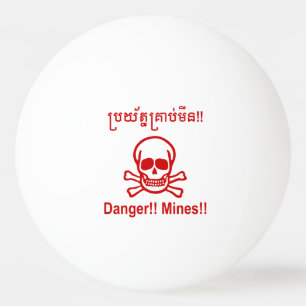 Gevaar! Mijnen! ☠ Cambodjaanse Khmer ☠ Pingpongballen