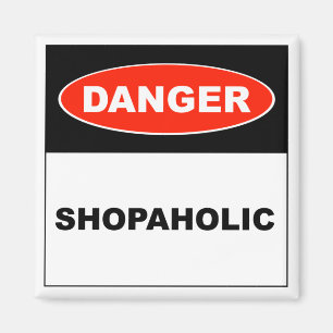 Gevaar, Shopaholic - Magnet Magneet