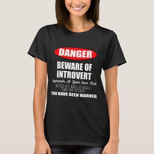 Gevaarlijk voor het Introvert-teken T-shirt (Voorkant)