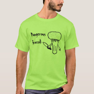 Gevaarlijke broccoli t-shirt