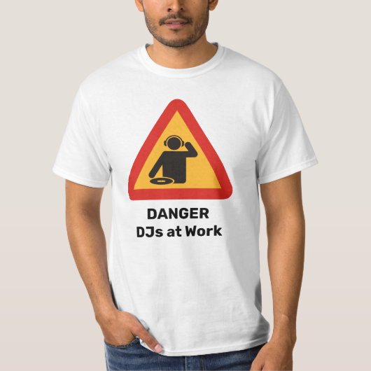 Gevaarlijke dj's op het werk T-shirt (Voorkant)