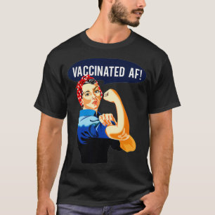 Gevaccineerd AF  Pro Vaccin Gevaccineerd Rosie The T-shirt