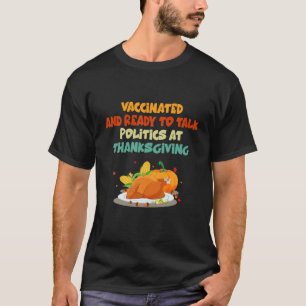 Gevaccineerd en klaar om beleid bij Thanksgiv te b T-shirt