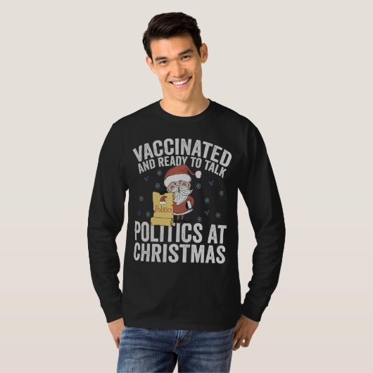 Gevaccineerd en klaar om met Kerstmis politiek te T-shirt (Voorkant volledig)