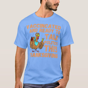 Gevaccineerd en klaar om politiek te spreken bij T T-shirt