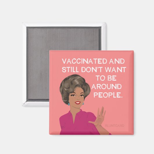 Gevaccineerd en wil nog steeds niet rond mensen zi magneet (Voorkant / Achterkant)