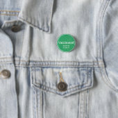 Gevaccineerd (groen) met aangepaste datums ronde button 3,2 cm (In situ)