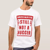 Gevaccineerd nog steeds geen waarschuwingsbord voo t-shirt (Voorkant)