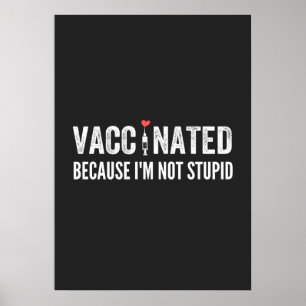 Gevaccineerd omdat ik niet dom ben poster