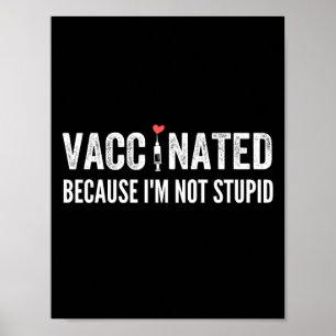 Gevaccineerd omdat ik niet dom ben poster