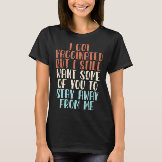 Gevaccineerd Vaccin Humor Grappig Sociale Afstand T-shirt