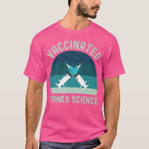 Gevaccineerde Bedankt Science, Pro Vaccine, sm T-shirt