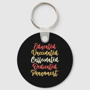 Gevaccineerde Grappige Grafische Quote Apotheker Sleutelhanger