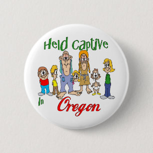 Gevangen gehouden in Oregon Ronde Button 5,7 Cm