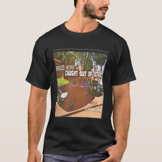 Gevangen uit de staat t-shirt