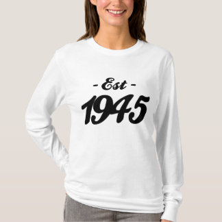 gevestigde 1945 - verjaardag t-shirt