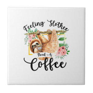 Gevoel van luiheid Koffie Nodig Tegeltje