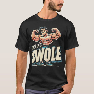 Gevoel Zwollen - Grappige Gym Shirten T-shirt