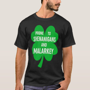 Gevoelig voor Shenanigans en Malarkey plezier C St T-shirt