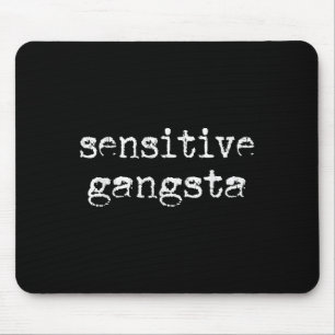 Gevoelige Gangsta, Meme citaat, Leuke grap Muismat