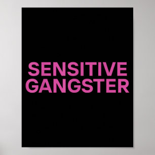 Gevoelige Gangster Grappige Ironische Quote  Poster