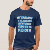Gevorderd Sarcasme - Grappig sarcastisch T-shirt (Voorkant)