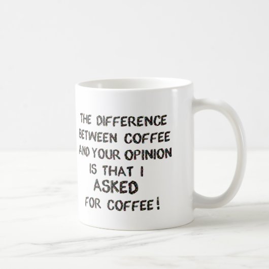 Gevraagd voor koffie niet uw mening Mokken kopjes (Rechts)