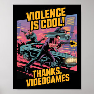 Geweld is cool dankzij videogames Grappige retro s Poster