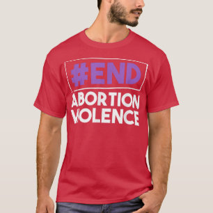 Geweld tegen abortus Feminisme Vrouwenrechten Volw T-shirt