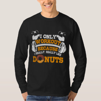 Geweldig Gym Gezegde Donuts Lover Gift T-shirt