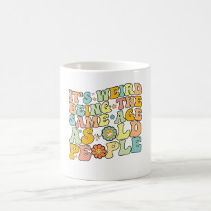 Geweldig, het is raar om even oud te zijn als oude koffiemok