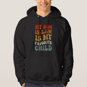 Geweldig mijn schoonzoon is mijn favoriete kind sc hoodie
