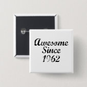 Geweldig sinds 1962 vierkante button 5,1 cm (Voorkant /achterkant)