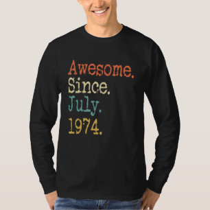 Geweldig sinds juli 1974 48ste verjaardag t-shirt
