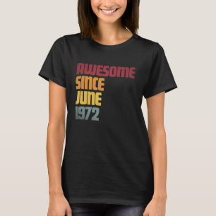 Geweldig sinds juni 1972 54ste verjaardag - Vintag T-shirt