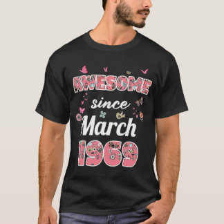 Geweldig sinds maart 1969 bloemen 1969 Maart Verja T-shirt