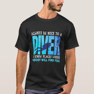 Geweldig Wees Aardig Voor Een Duiker Scuba Duiken  T-shirt