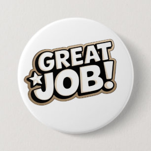 geweldig werk ronde button 7,6 cm