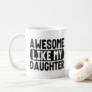 Geweldig zoals mijn dochter Cadeau voor ouders Vad Koffiemok
