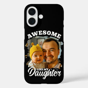 Geweldig zoals mijn dochter Gepersonaliseerde vade iPhone 16 Hoesje