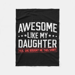 Geweldig zoals mijn dochter Grappige vader papa ma Fleece Deken