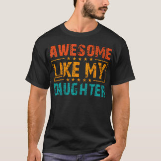 Geweldig zoals mijn dochter Mannen Grappige Vaderd T-shirt