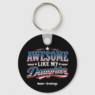 Geweldig zoals mijn dochter patriottisch ontwerp v sleutelhanger