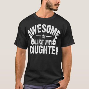 Geweldig zoals mijn dochter voor Vaderdag moeder D T-shirt