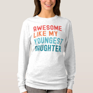 Geweldig zoals mijn jongste dochter Familiefeestje T-shirt