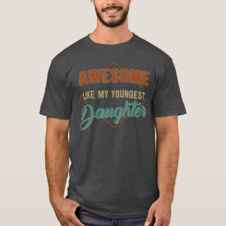 Geweldig zoals mijn jongste dochter Funny vintage T-shirt