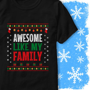 Geweldig zoals mijn kersttrui van de familie stijl t-shirt