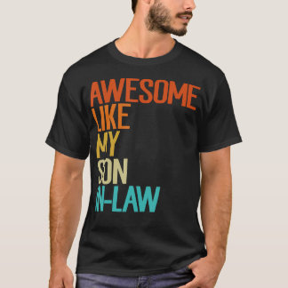 Geweldig zoals mijn schoonzoon Funny Family Humor T-shirt